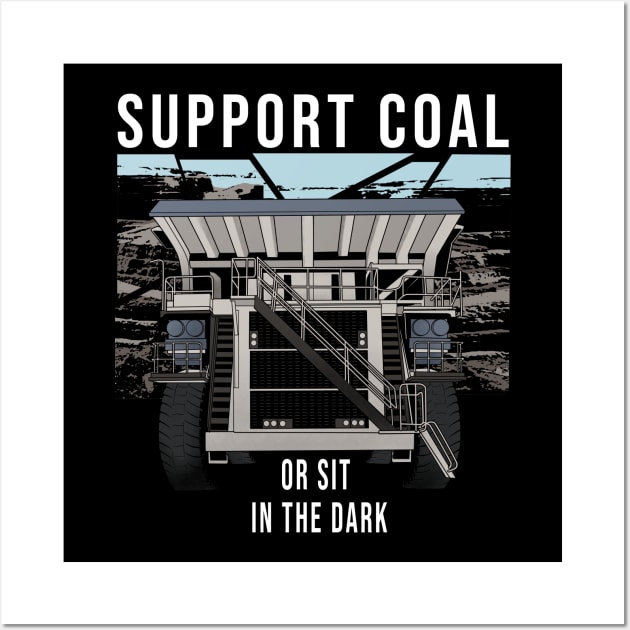 Support Coal Dump Truck Wall Art by damnoverload